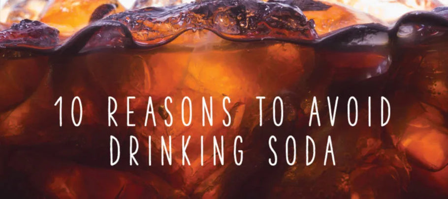 10 Compelling Reasons to Say No to Soda Consumption